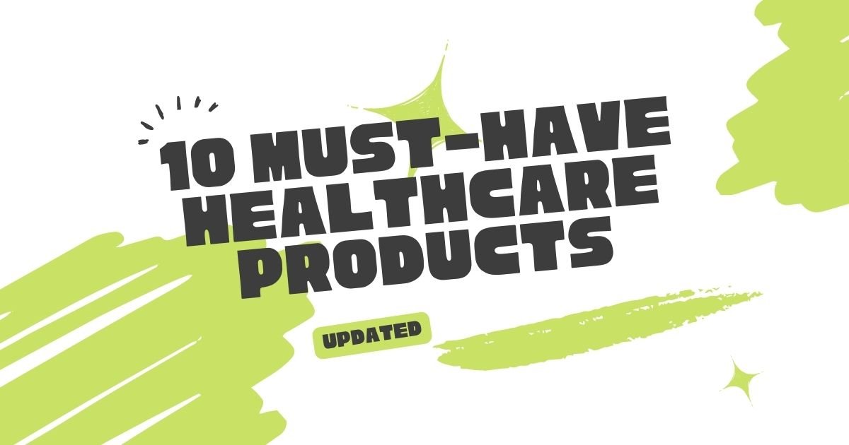 10-must-have-healthcare-products