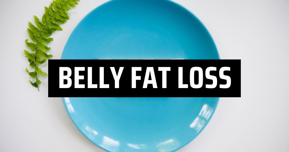 14 Proven Strategies For Belly Fat Loss That Are Research-Backed ...