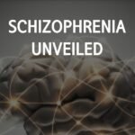 schizophrenia-unveiled