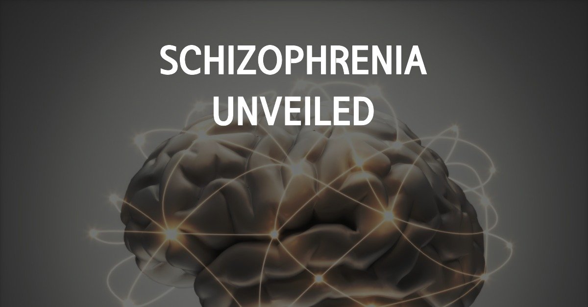 schizophrenia-unveiled