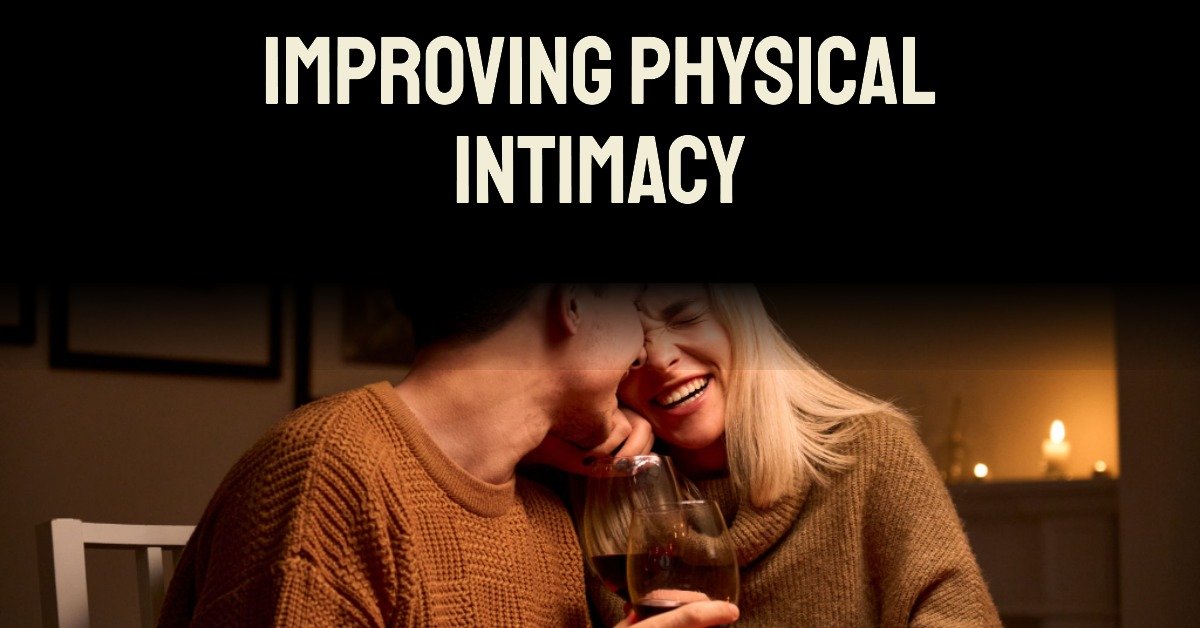 tips-for-improving-physical-intimacy