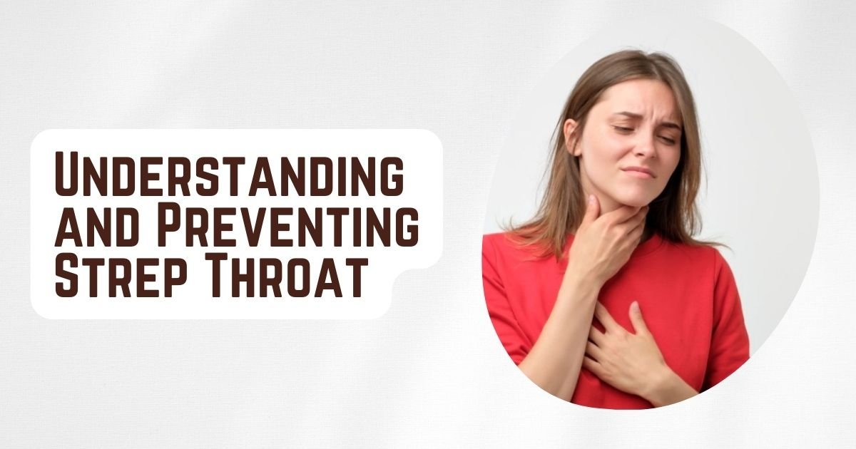 understanding-and-preventing-strep-throat