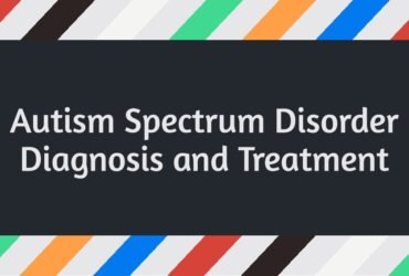 autism-spectrum-disorder-diagnosis-and-treatment